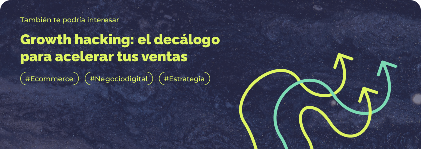 Growth Hacking: El decálogo para acelerar tus ventas